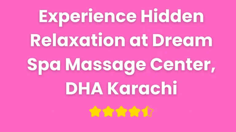 Read more about the article Experience Hidden Relaxation at Massage Center in Karachi