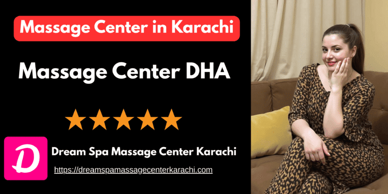 Read more about the article Massage Center DHA – #1 Top Massage Center karachi