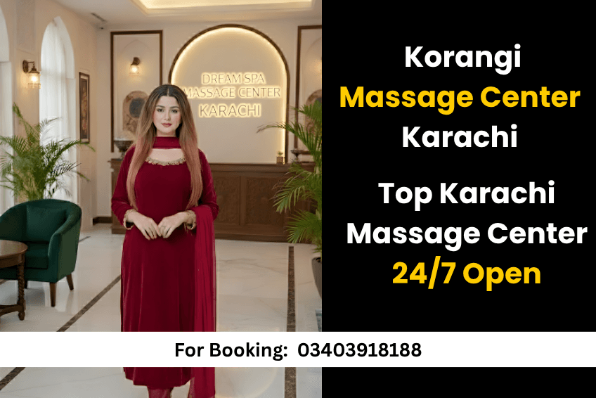 Read more about the article Korangi Massage Center Karachi – Top Karachi Massage Center 24/7 Open