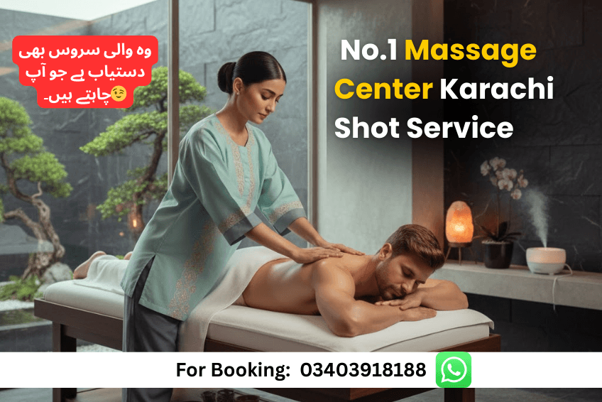 Read more about the article No.1 Massage Center Karachi Shot Service – Trusted Luxury Spa Experience