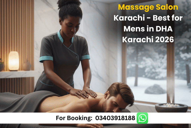 Read more about the article Massage Salon Karachi – Best for Men’s Wellness in DHA Karachi (2026)