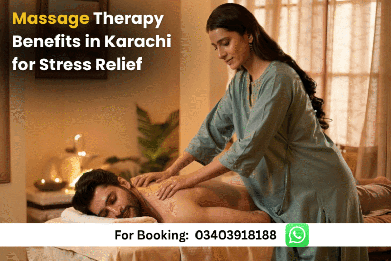 Read more about the article Massage Therapy Benefits in Karachi for Stress Relief