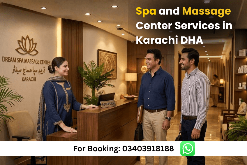 You are currently viewing Best Spa and Massage Center Services in Karachi DHA 24/7