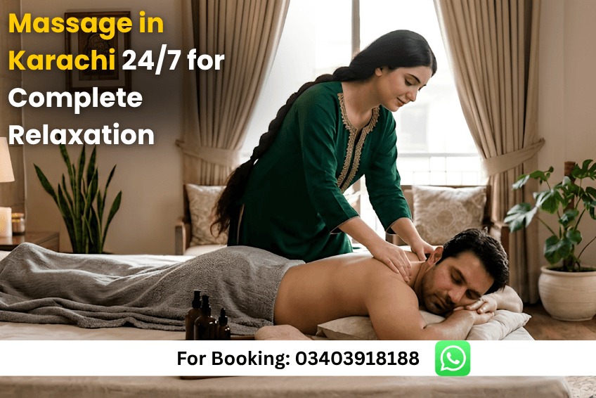 You are currently viewing Best Massage in Karachi 24/7 for Complete Relaxation